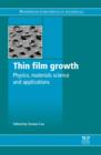 Image for Thin film growth: physics, materials science and applications