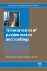 Image for Tribocorrosion of passive metals and coatings