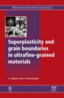 Image for Superplasticity and grain boundaries in ultrafine-grained materials