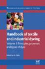 Image for Handbook of textile and industrial dyeing.: (Principles, processes and types of dyes)