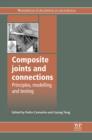 Image for Composite joints and connections: principles, modelling and testing