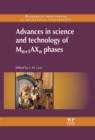 Image for Advances in science and technology of Mn+1AXn phases