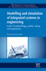 Image for Modelling and simulation of integrated systems in engineering: issues of methodology, quality, testing and application