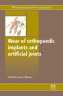 Image for Wear of orthopaedic implants and artificial joints