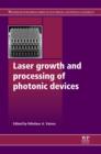 Image for Laser growth and processing of photonic devices