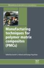 Image for Manufacturing techniques for polymer matrix composites (PMCs)