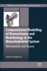 Image for Computational modelling of biomechanics and biotribology in the musculoskeletal system  : biomaterials and tissues
