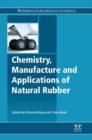 Image for Chemistry, manufacture and applications of natural rubber