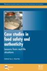 Image for Case Studies in Food Safety and Authenticity: Lessons from Real-Life Situations