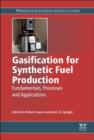 Image for Gasification for synthetic fuel production: fundamentals, processes, and applications