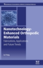 Image for Nanotechnology-enhanced orthopaedic  : applications made future trends