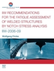 Image for IIW Recommendations for the Fatigue Assessment of Welded Structures By Notch Stress Analysis