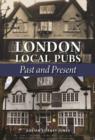 Image for London local pubs  : past and present