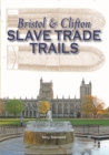 Image for Bristol &amp; Clifton Slave Trade Trails