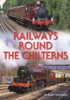 Image for Railways Round the Chilterns