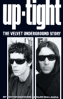 Image for Uptight: The Velvet Underground Story