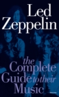 Image for The complete guide to the music of Led Zeppelin