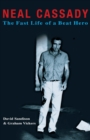 Image for Neal Cassady: the fast life of a Beat hero