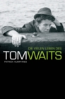 Image for The many lives of Tom Waits