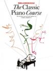 Image for The classic piano course: learning to play the piano for older beginners in three easy parts