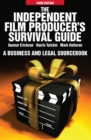 Image for The independent film producer&#39;s survival guide: a business and legal sourcebook
