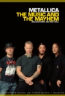Image for Metallica: The Music And The Mayhem