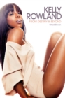 Image for Kelly Rowland: from destiny &amp; beyond