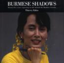Image for Burmese shadows  : twenty-five years reporting on life behind the bamboo curtain