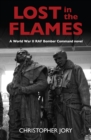 Image for Lost in the flames: an RAF Bomber Command novel