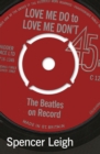 Image for Love me do to love me don&#39;t: the Beatles on record