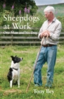 Image for Sheepdogs at work: one man and his dogs