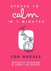 Image for Stress to calm in 7 minutes  : for nurses