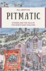 Image for Pitmatic : Stories and the Talk of The North East Coalfield