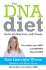 Image for The DNA diet: Gene-ius Nutrition and Fitness