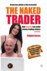 Image for The naked trader: how anyone can make money trading shares
