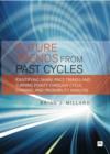 Image for Future trends from past cycles: identifying share price trends and turning points through cycle, channel and probability analysis