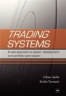 Image for Trading systems: a new approach to system development and portfolio optimisation