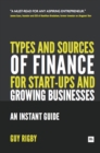Image for Types and Sources of Finance for Start-up and Growing Businesses: An Instant Guide