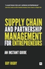 Image for Supply Chain and Partnership Management for Entrepreneurs: An Instant Guide