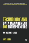 Image for Technology and Data Management for Entrepreneurs: An Instant Guide