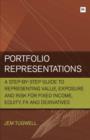 Image for Portfolio Representations: A step-by-step guide to representing value, exposure and risk for fixed income, equity, FX and derivatives