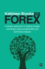 Image for Understanding forex  : a simple guide to analysing and trading foreign exchange