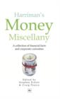 Image for Harriman&#39;s money miscellany: a collection of financial facts and corporate curiosities