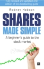 Image for Shares made simple: a beginner&#39;s guide to the stock market