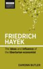Image for Friedrich Hayek: the ideas and influence of the libertarian economist