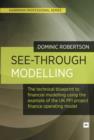 Image for See-through modelling  : the technical blueprint to financial modelling using the example of the UK PFI project finance operating model