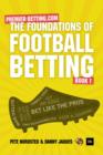 Image for The Foundations of Football Betting: A Premier Betting Guide
