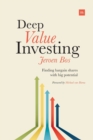 Image for Deep value investing  : the secrets of finding high-growth shares before anyone else