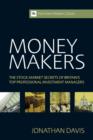 Image for Money makers: the stock market secrets of Britain&#39;s top professional investors