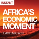 Image for Africa&#39;s Economic Moment: Why This Time Is Different